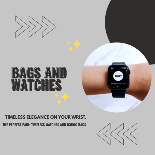 WATCHES AND BAGS
